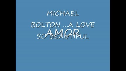 Michael Bolton - A Love So Beautiful