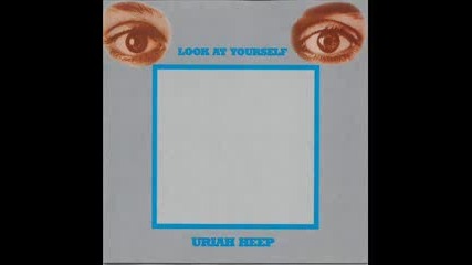 Uriah Heep- Look At Yourself 1971 (full Album)