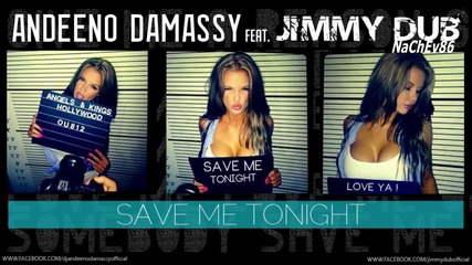 Andeeno Damassy feat. Jimmy Dub - Save me tonight (original Mix)