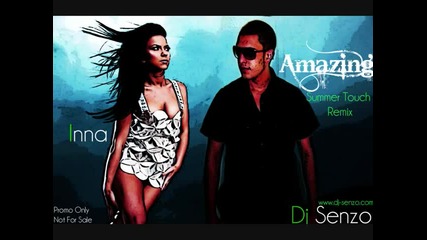 Dj Senzo feat. Inna - Amazing ( Summer Touch Remix )
