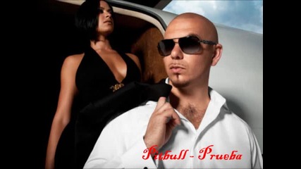 Pitbull Feat. Wisin & Yandel - Prueba
