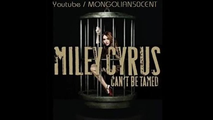 Miley Cyrus - Cant Be Tamed