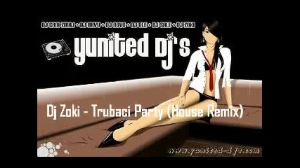 Dj Zoki - Trubaci Party (house Remix)