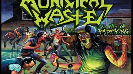 Municipal Waste The Art of Partying Full Album - Youtube