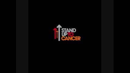 Just Stand Up - Песен за борба срещу рака