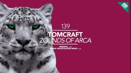 Tomcraft - Zounds of Arca (phunk Investigation Remix)