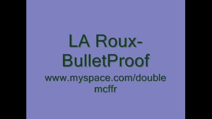 La Roux - Bulletproof 