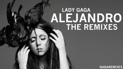 Lady Gaga - Alejandro ( Afrojack Remix) 