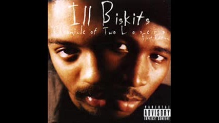 Ill Biskits - A Better Day