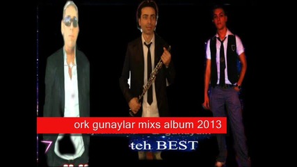 ork gunaylar 2013 mixs album ot gunaydin video i dj lamarina