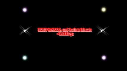 Kriss Gazara And Loshoto Momche - Tuk I Sega