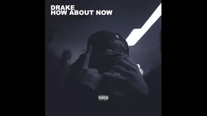 *2014* Drake - How about now