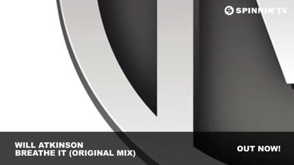 Will Atkinson - Breathe it (original Mix)