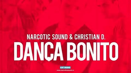Narcotic Sound and Christian D - Danca Bonito (official Vers 