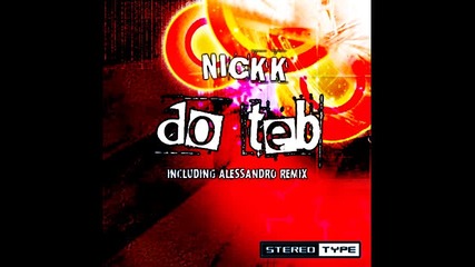 Nick - Do teb (alessandro Remix)