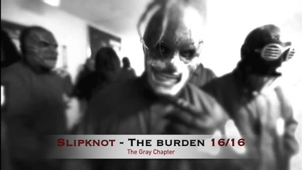 Първи превод! Slipknot - The Burden (2014)