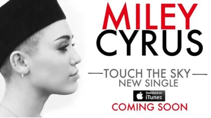 Miley Cyrus - Touch The Sky [new song 2013]