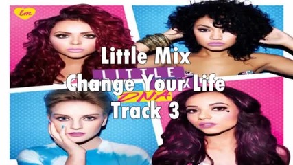 Little Mix - Change Your Life Album Dna