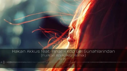 Hakan Akkus Ft Pınar Kop Gel Gunahlarından Furkan Korkmaz Remix Ft Mistir Dj Turkish Pop Mix Bass