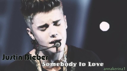 Justin Bieber - Somebody to Love
