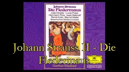 Johann Strauss I I - Die Fledermaus - 30. Act 3 - Taubchen, das entflattert ist