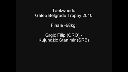 Taekwondo Galeb Belgrade Trophy 2010 Finale -68kg, Grgic Filip - Kujundzic Stanimir