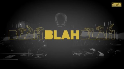Armin Van Buuren - Blah Blah Blah (official lyric video) new summer 2018