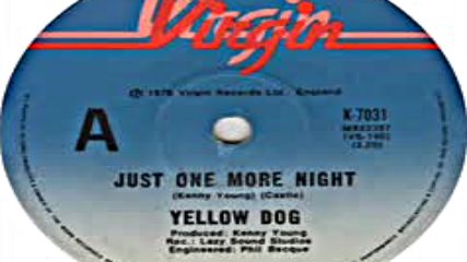 Yellow Dog - Just One More Night 1977