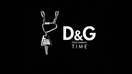 D & G time