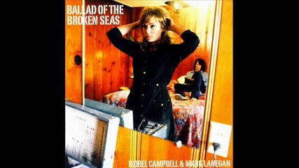 Isobel Campbell & Mark Lanegan - Dusty Wreath