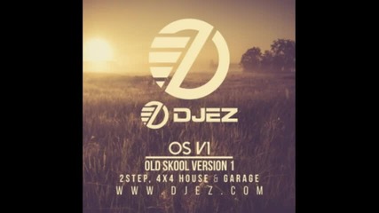 Dj Ez pres Os V1 (old Skool Version One)