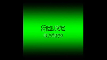 Saliva - Always