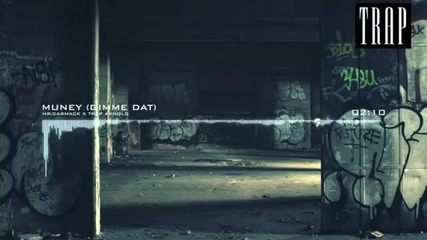 Mr.carmack x Trap Arnold - Muney (gimme Dat)