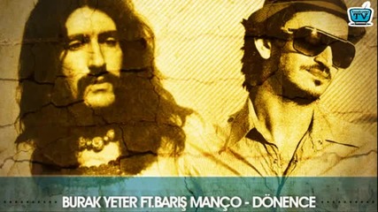 Burak Yeter Ft.baris Mancco - Donence 2011 Club Remix