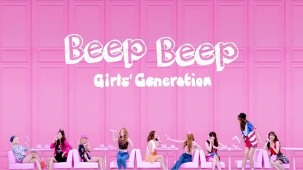 Girls' Generation ( Snsd ) - Beep Beep Music Video