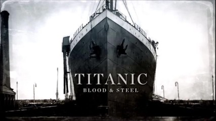 Титаник: Кръв и Стомана / Саундтрак