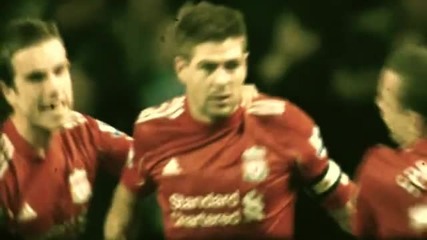 || Liverpool Fc - Never Give Up || 2011 - 2012 ||