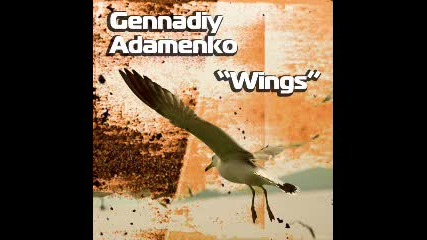 Gennadiy Adamenko - Wings (light Party Extended Mix)