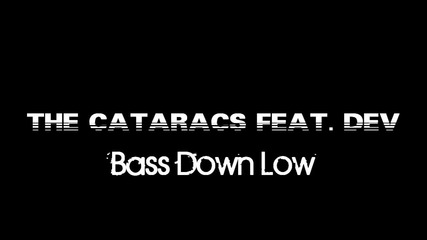 The Cataracs Feat. Dev - Bass Down Low [ Hd Sound ]