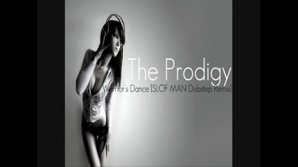 *1080p*hq The Prodigy - Warriors Dance [slof Man Dubstep Remix]