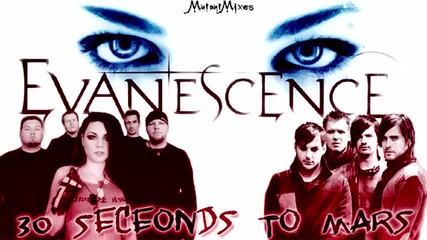30 Seconds to Mars & Evanescence - Kill Me Inside [mix]