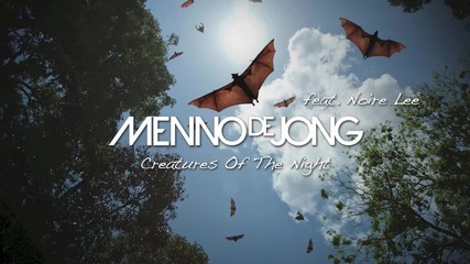 Vocal - Menno de Jong ft. Noire Lee - Creatures Of The Night ( Adam Ellis Remix )