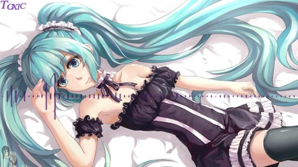 [hd] Nightcore - Toxic