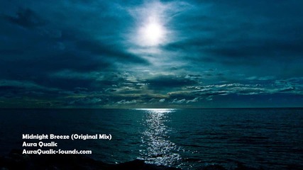 Aura Qualic - Midnight Breeze (original Mix)[hd]