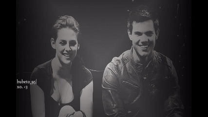 Taylor and Kristen - I wont tell anyone that your voice is my favourite sound.. -hh-