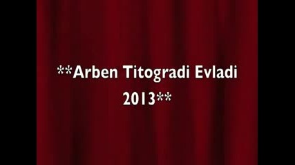 arben Titogradi 2013 Evladi New 1