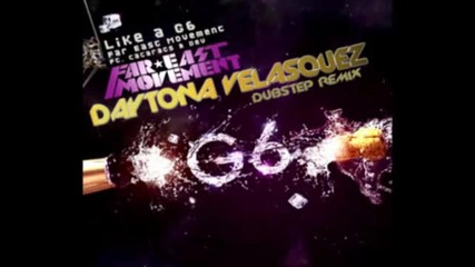 Far East Movement - Like a G6 (dubstep remix Daytona Velasquez)