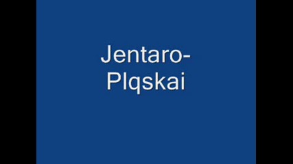 Jentaro - Plqskai