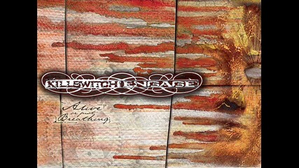 Killswitch Engage - Just Barely Brеаthing