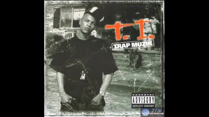 T.i. - trap muzik (feat. mac boney)